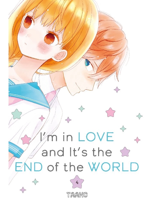 Title details for I'm in Love and It's the End of the World, Volume 4 by Taamo - Available